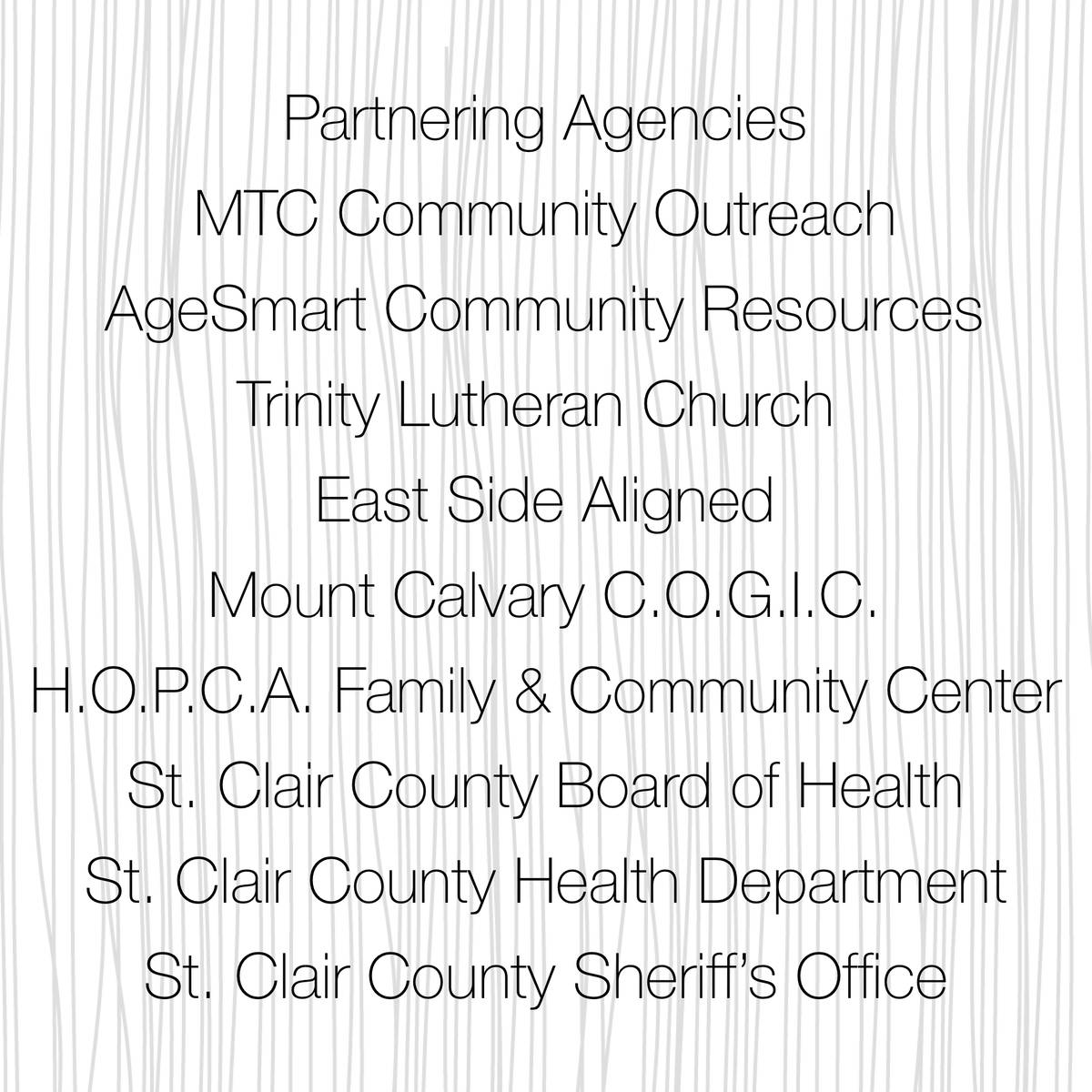 The Community Safety workgroup’s partnering agencies